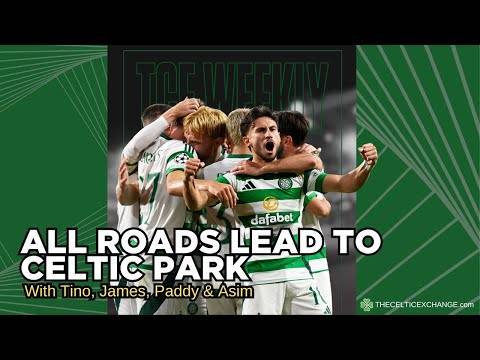 All Roads Lead To Celtic Park | Is This Our Biggest Euro Game In Years?