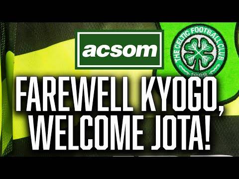 As we bid farewell to Kyogo, we welcome the return of superstar Jota // ACSOM // A Celtic State of Mind