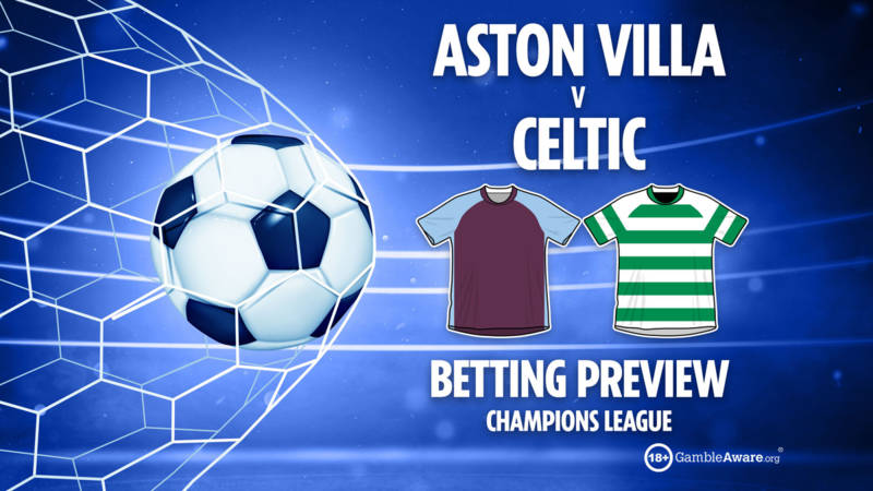 Aston Villa vs Celtic prediction: Free betting tips, odds and Champions League preview