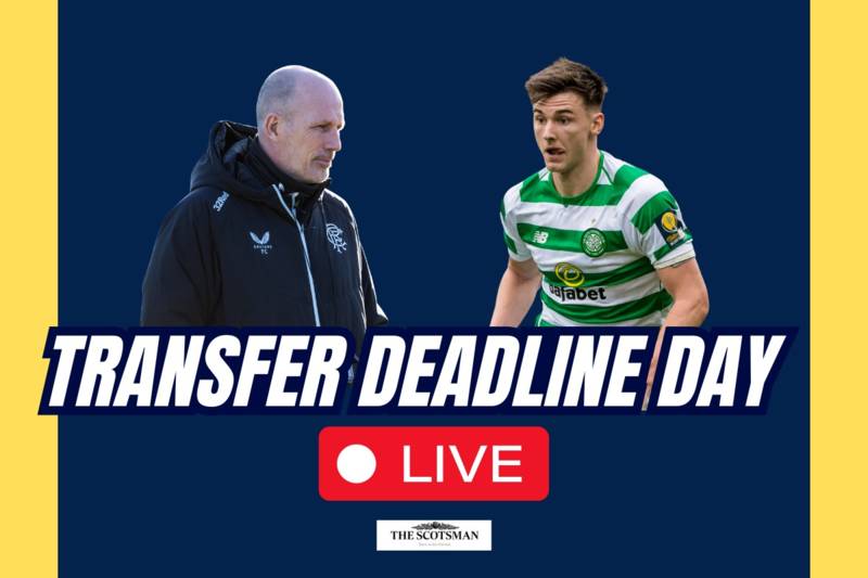 Transfer Deadline Day LIVE: Celtic deal ‘prioritised’, Ben Doak update, Hearts ‘on verge’ of deal