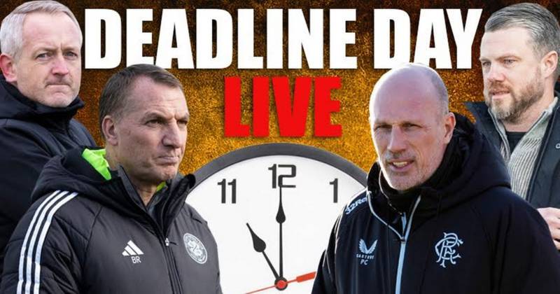 Transfer deadline news LIVE as Celtic and Rangers plus Aberdeen, Hearts and Hibs make final signings