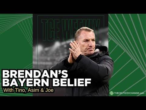 Brendan’s Bayern Belief | Can Celtic Pull Off A Historic Result in Munich?