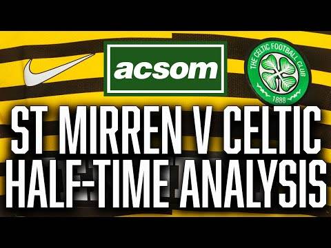 St Mirren v CELTIC // LIVE Half-Time Analysis // A Celtic State of Mind // ACSOM