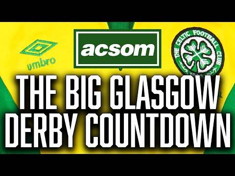 Glasgow Derby Countdown: Who starts for Celtic against Rangers? // A Celtic State of Mind // ACSOM