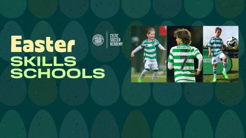 Book your spot for Easter Skills Schools with Celtic today