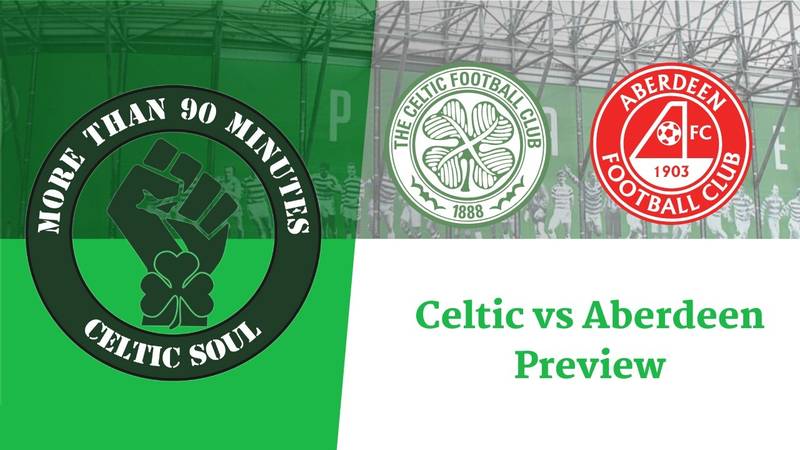 Celtic v Aberdeen Preview