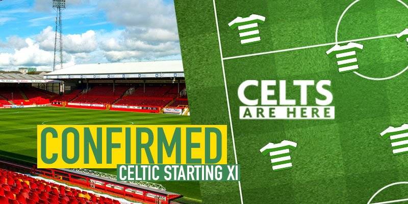 Confirmed Celtic Starting XI in Pittodrie