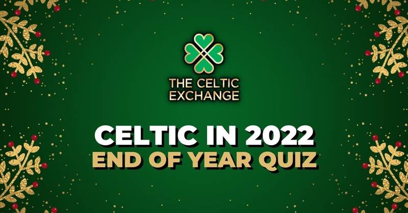 How Well Do You Know Celtic in 2022?